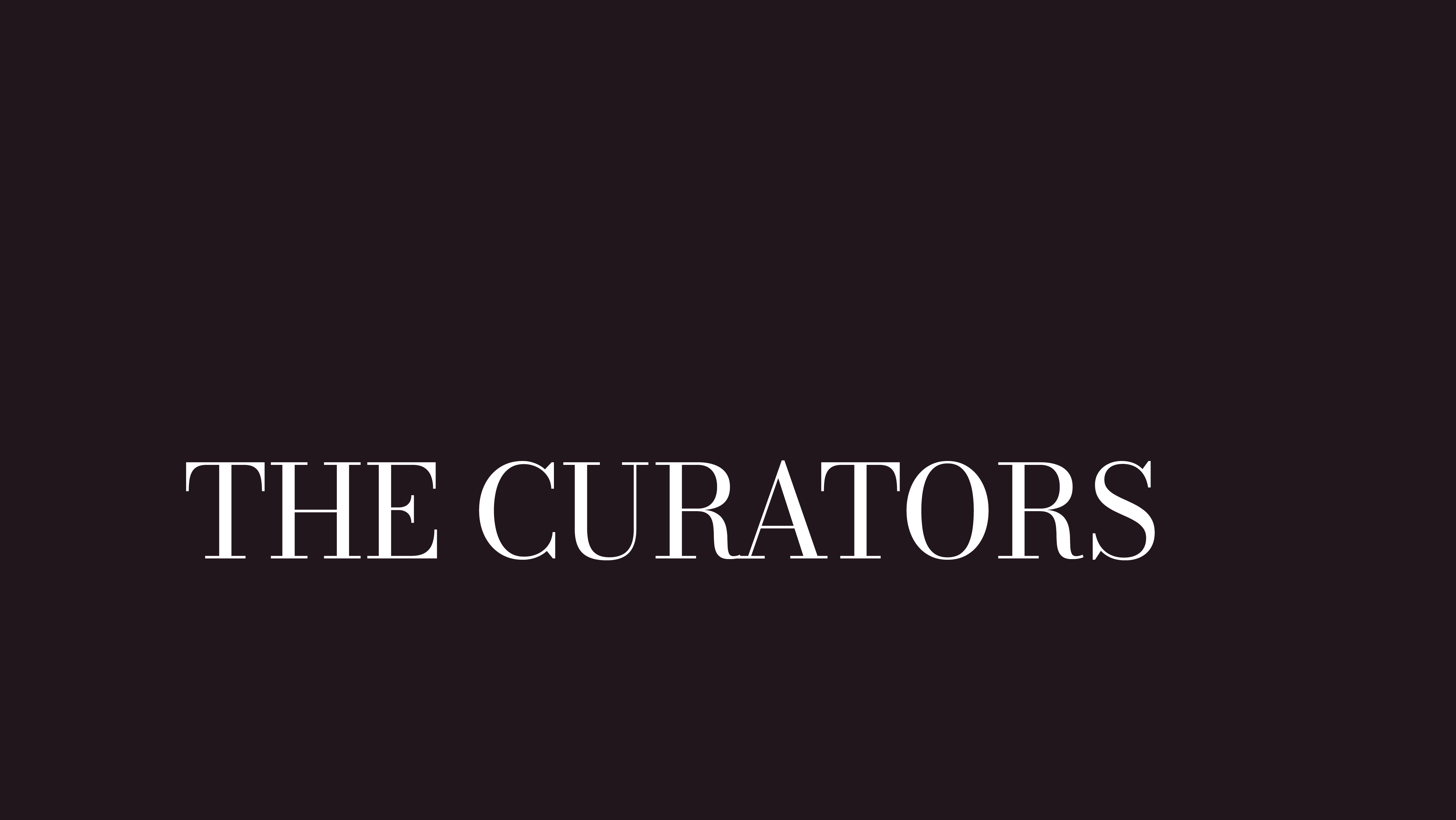 The curators